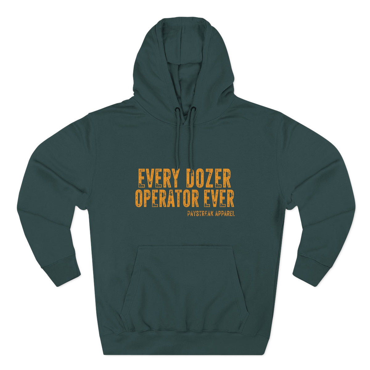Hoodie — 'Every Dozer Operator Ever' Heavy-Duty Construction Crew Fleece Hoodie