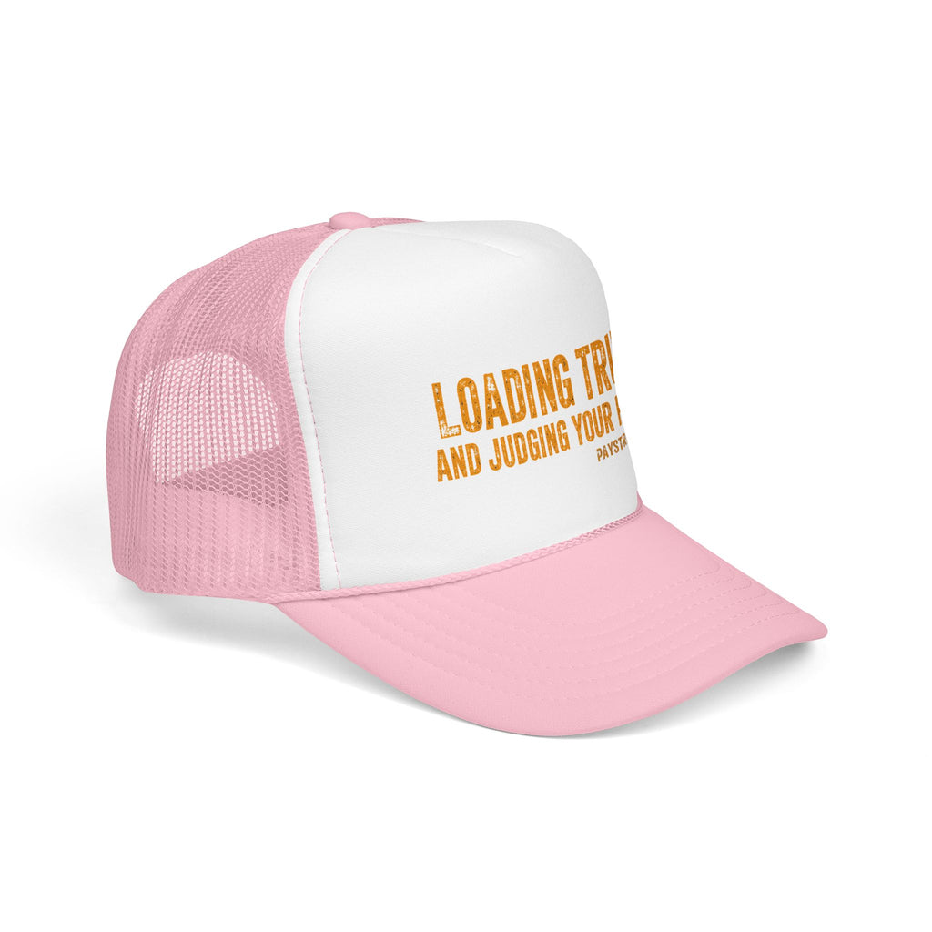 Trucker Hat — 'Loading Trucks and Judging Your Parking' Foam Mesh Cap