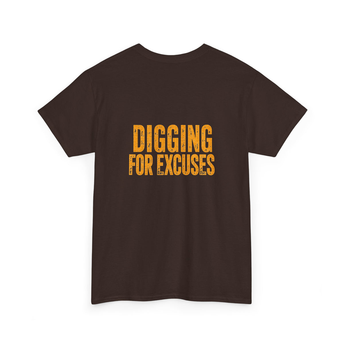 Day Shift "Digging for Excuses" Tee - Bold Workwear Graphic T-Shirt