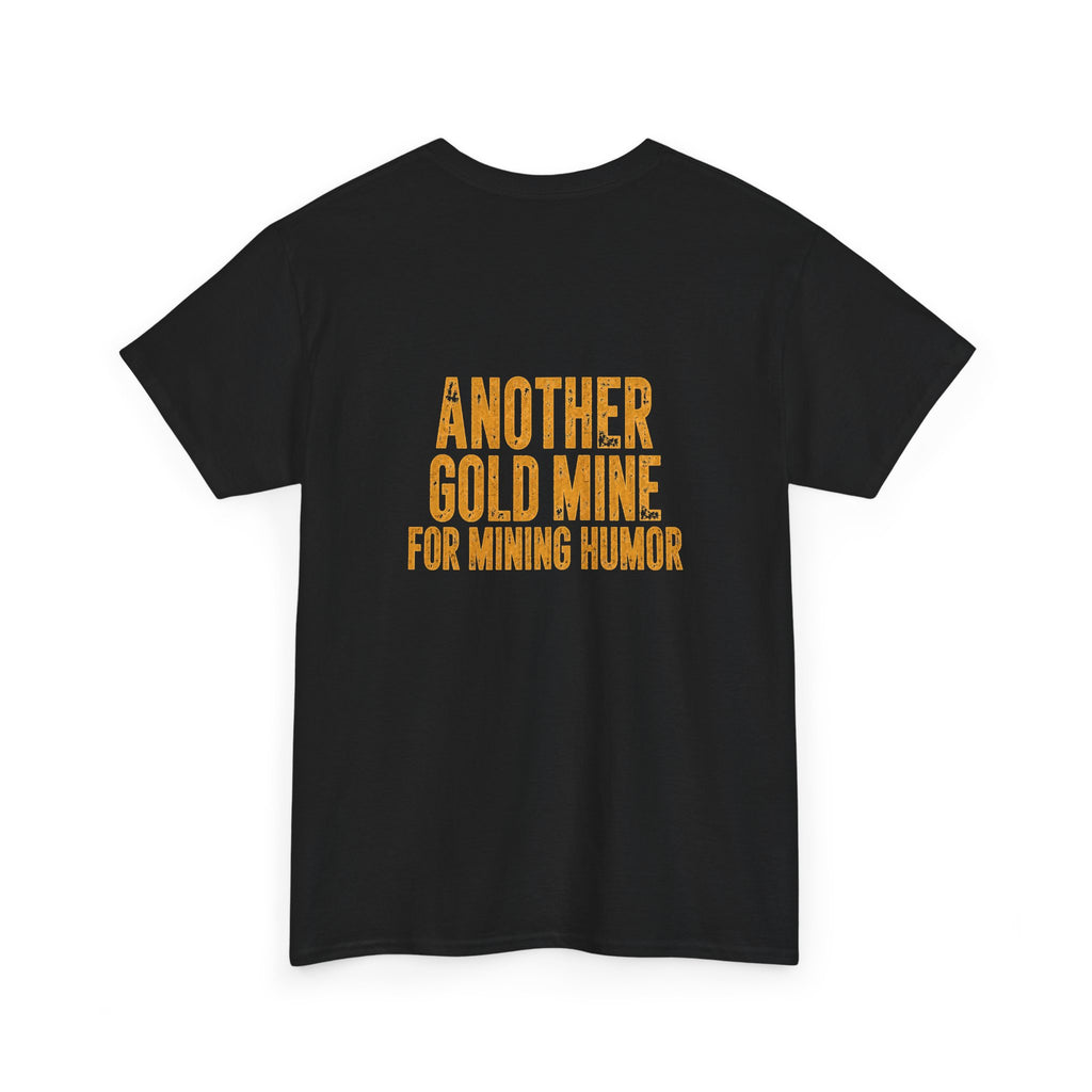 Mining Humor T-Shirt — "Supervisors" Front Pocket Design & "Another Gold Mine for Mining Humor" Back