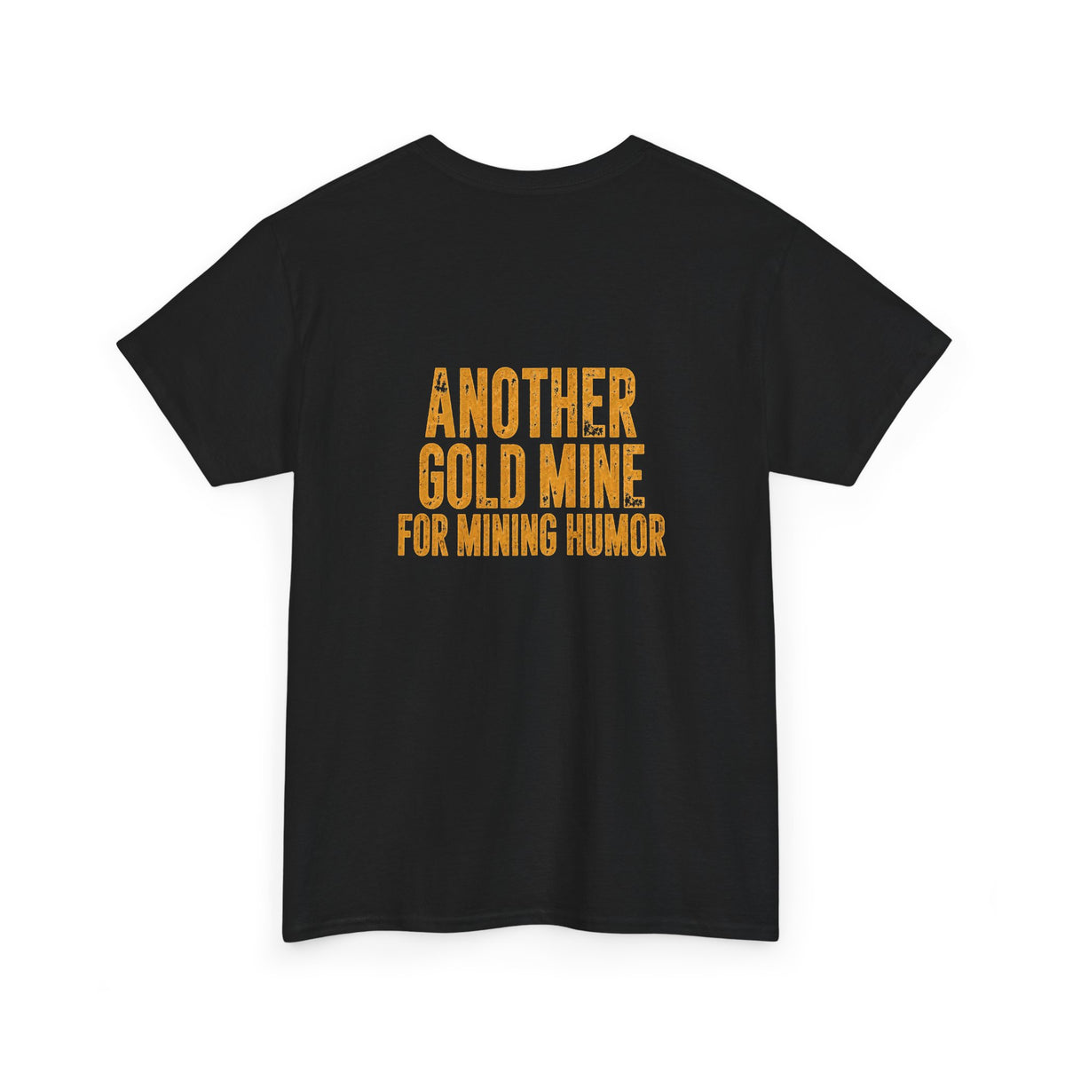 Mining Humor T-Shirt — "Supervisors" Front Pocket Design & "Another Gold Mine for Mining Humor" Back