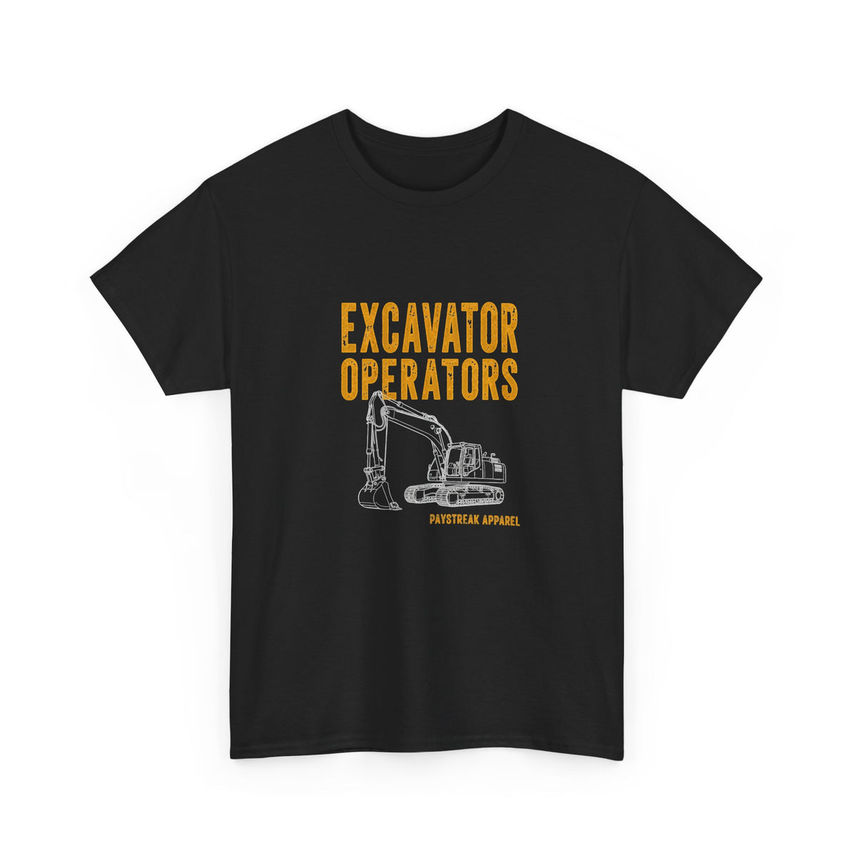 Excavator Operators T-Shirt — "Loading Trucks and Judging Your Parking"