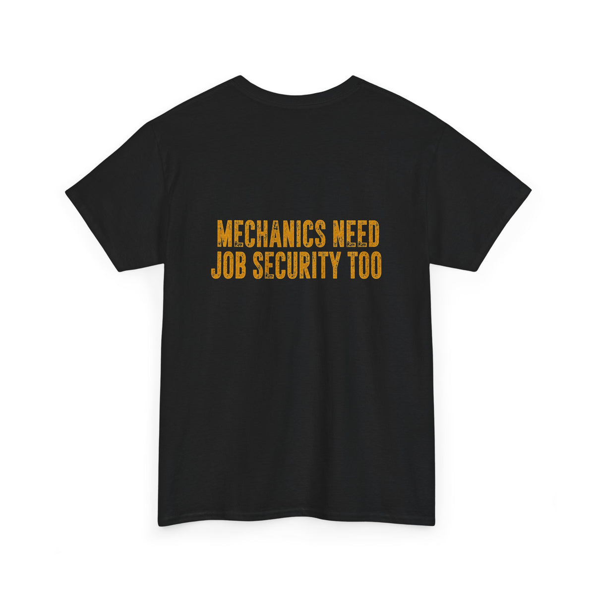 Every Operator Ever T-Shirt — 'Mechanics Need Job Security Too' Vintage Workwear Tee