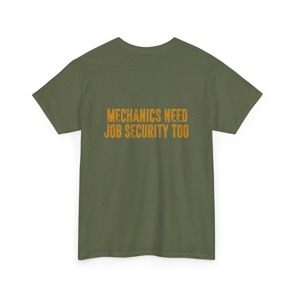 Every Operator Ever T-Shirt — 'Mechanics Need Job Security Too' Vintage Workwear Tee