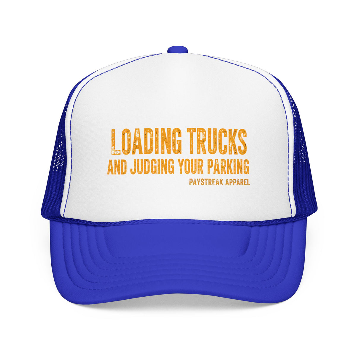 Trucker Hat — 'Loading Trucks and Judging Your Parking' Foam Mesh Cap
