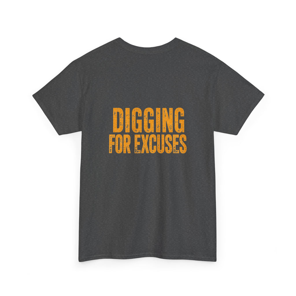 Night Shift Tee — "Digging For Excuses" Work Crew Shirt