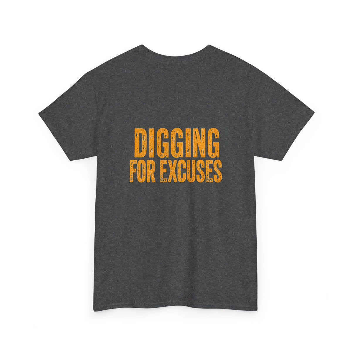 Night Shift Tee — "Digging For Excuses" Work Crew Shirt