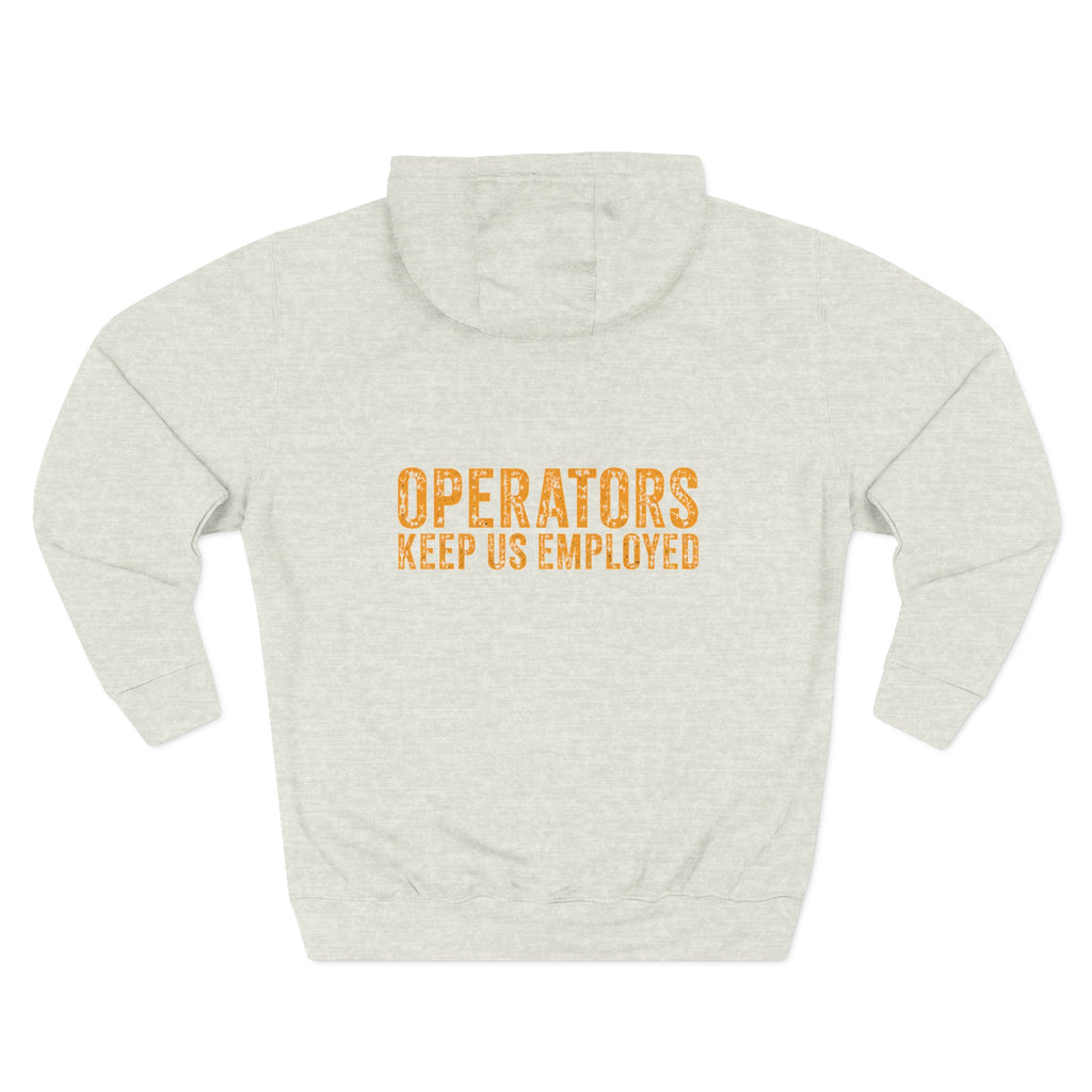 Mechanics Hoodie — 'Operators keep us employed' Relaxed Fleece Pullover