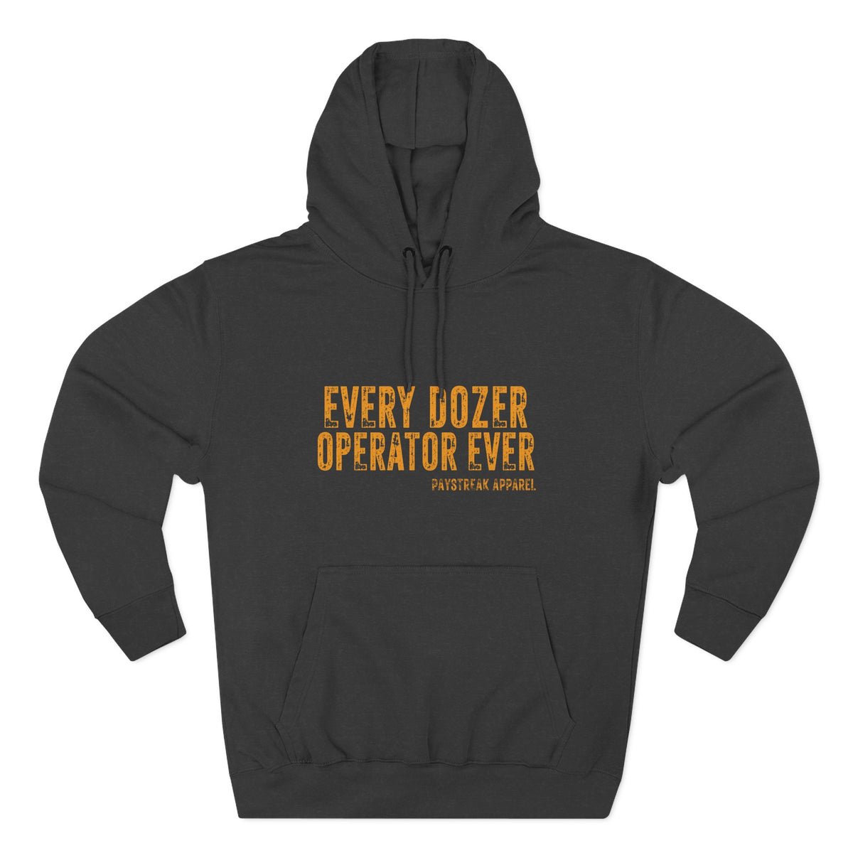 Dozer Operator Hoodie — 'Every Dozer Operator Ever' Distressed Workwear Hoodie