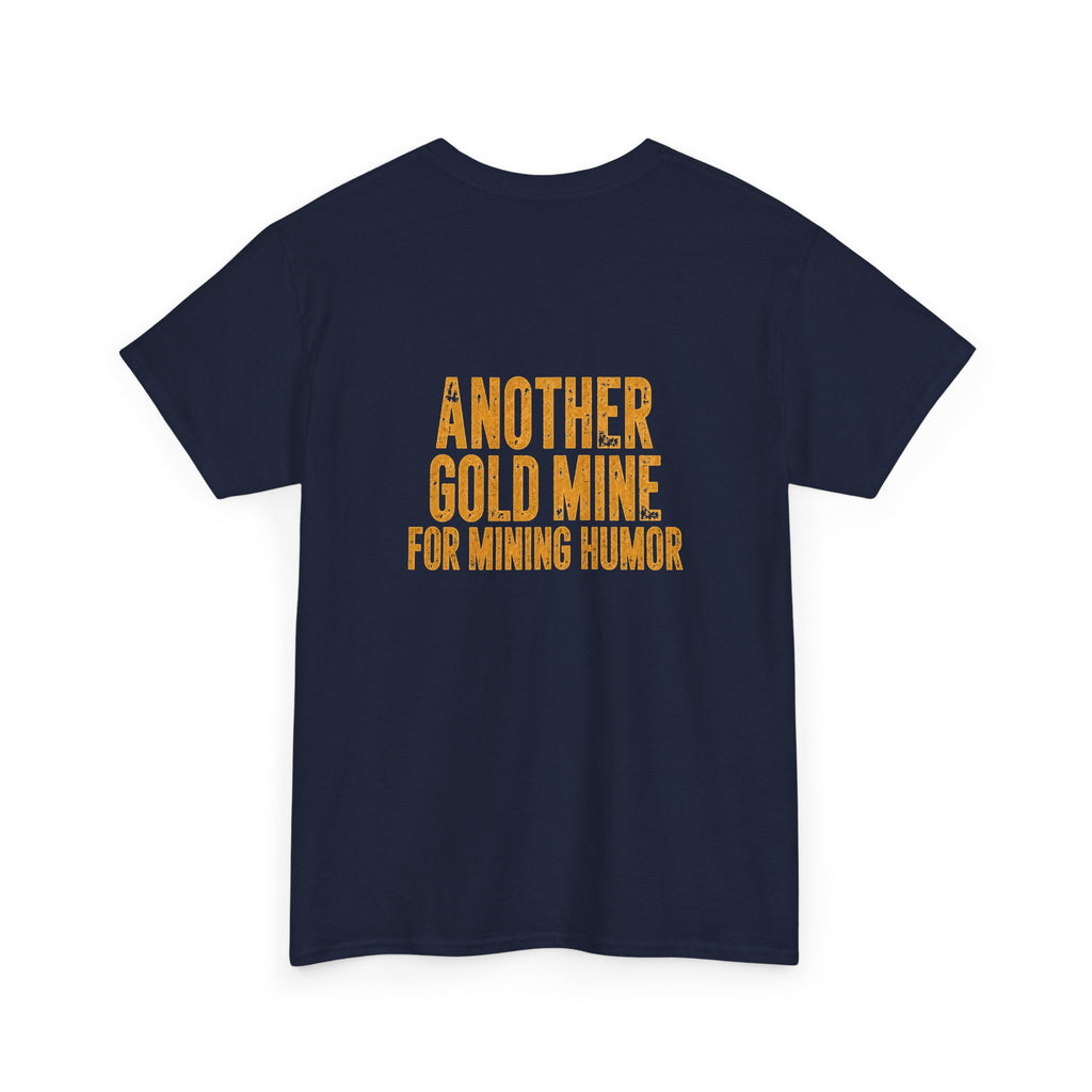 Mining Humor T-Shirt — "Supervisors" Front Pocket Design & "Another Gold Mine for Mining Humor" Back