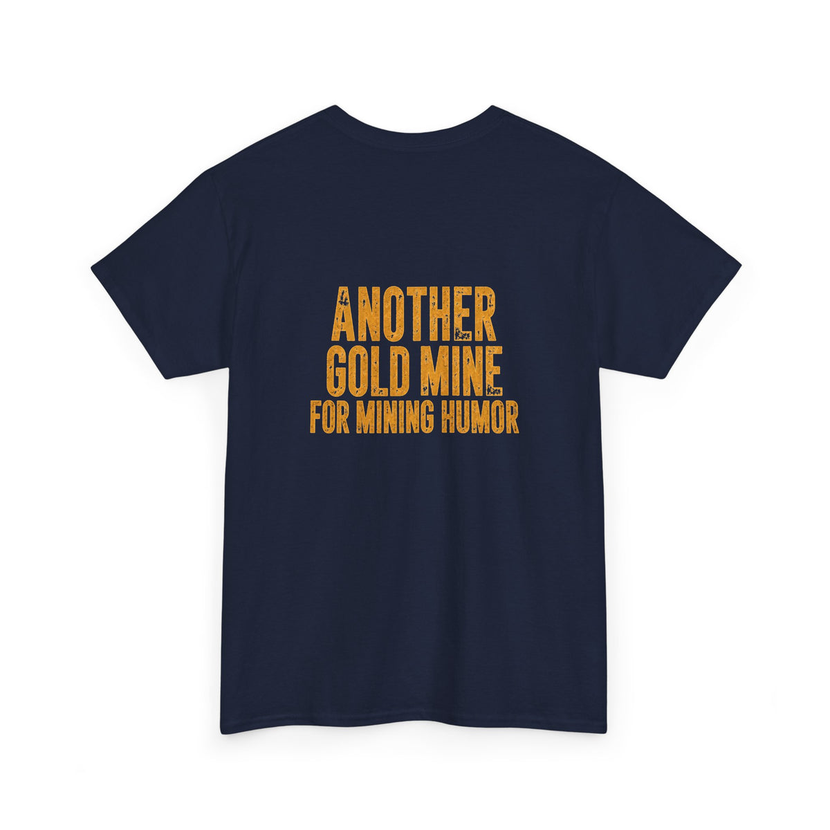 Mining Humor T-Shirt — "Supervisors" Front Pocket Design & "Another Gold Mine for Mining Humor" Back