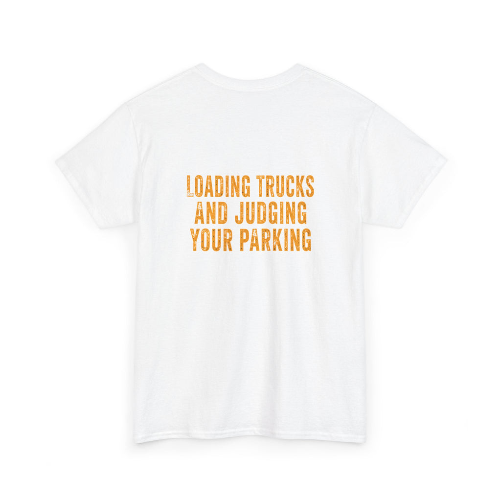 Excavator Operators Tee — Loading Trucks and Judging Your Parking