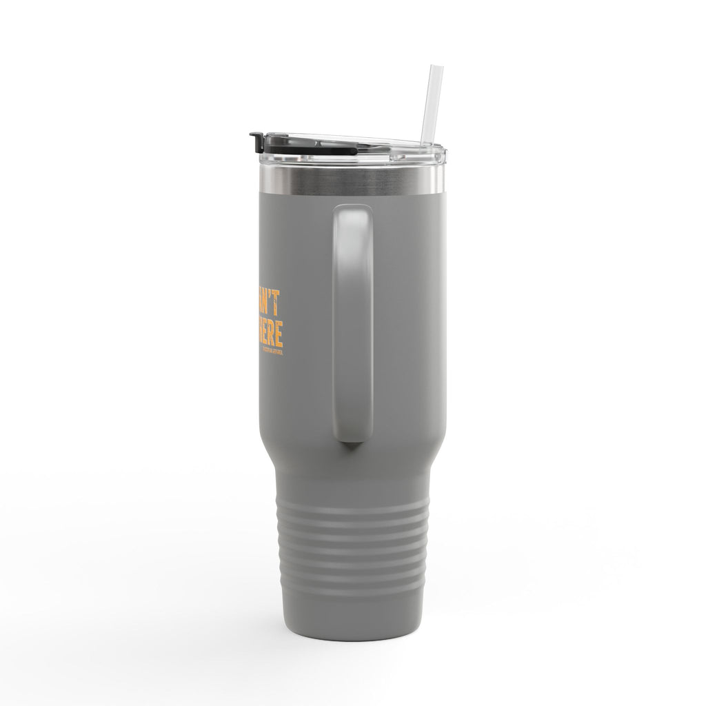 40oz Insulated Travel Mug — "You Can't Park There" Funny Roadside Travel Tumbler