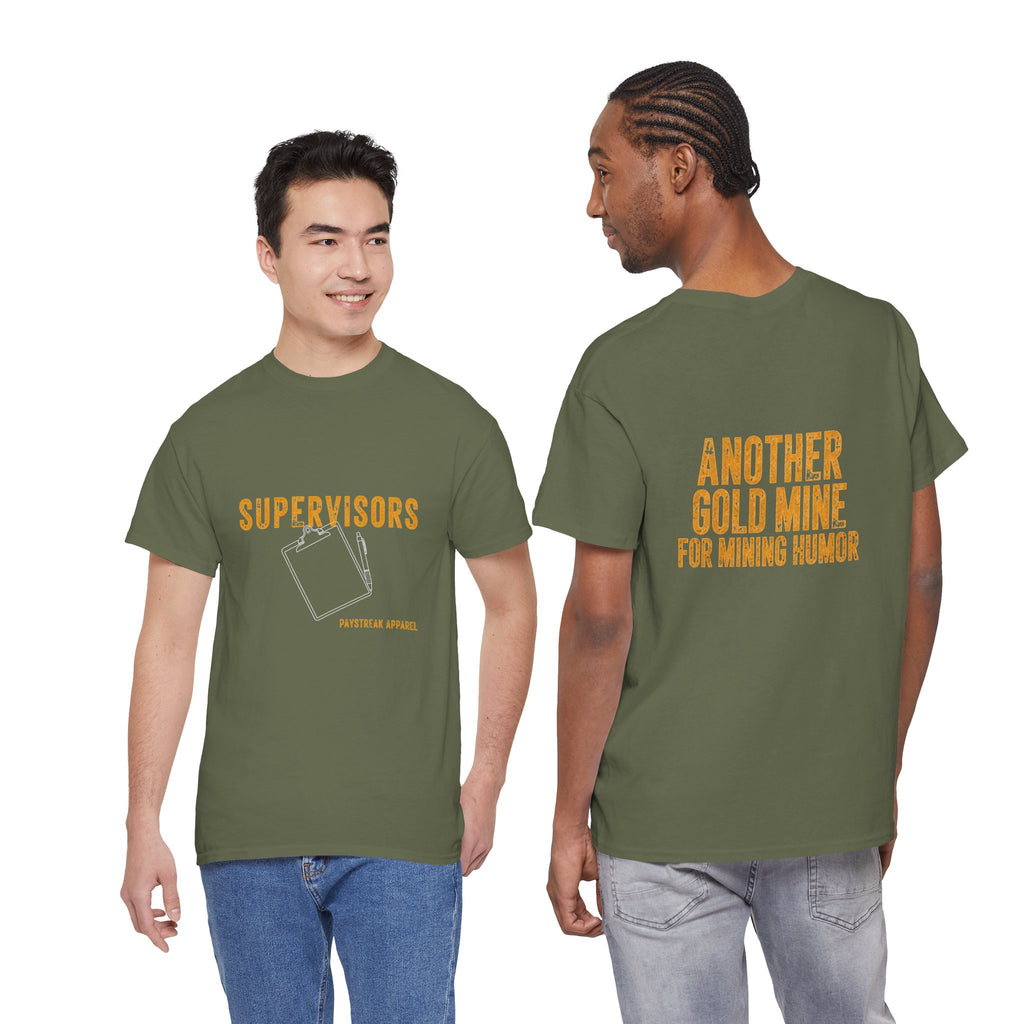 Mining Humor T-Shirt — "Supervisors" Front Pocket Design & "Another Gold Mine for Mining Humor" Back