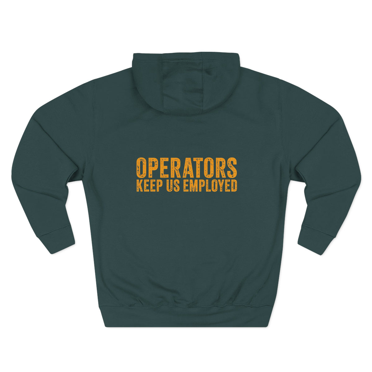 Mechanics Hoodie — 'Operators Keep Us Employed' Relaxed Fleece Pullover