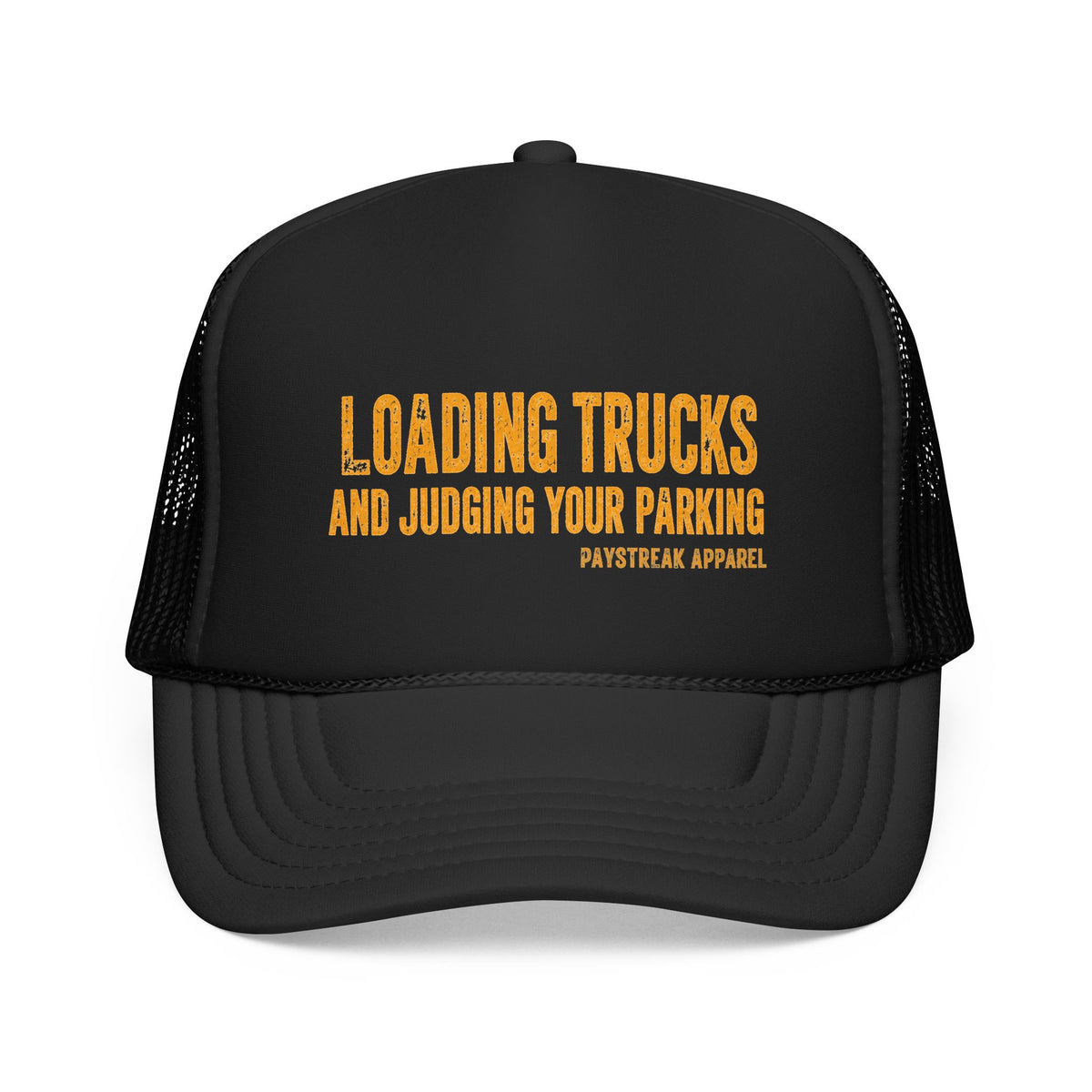 Trucker Hat — 'Loading Trucks and Judging Your Parking' Foam Mesh Cap