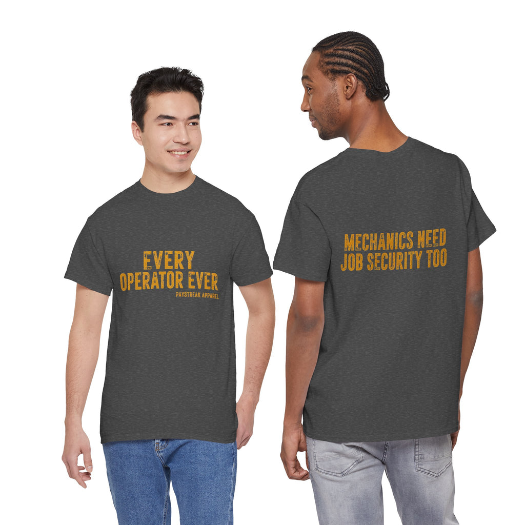 Every Operator Ever T-Shirt — 'Mechanics Need Job Security Too' Vintage Workwear Tee