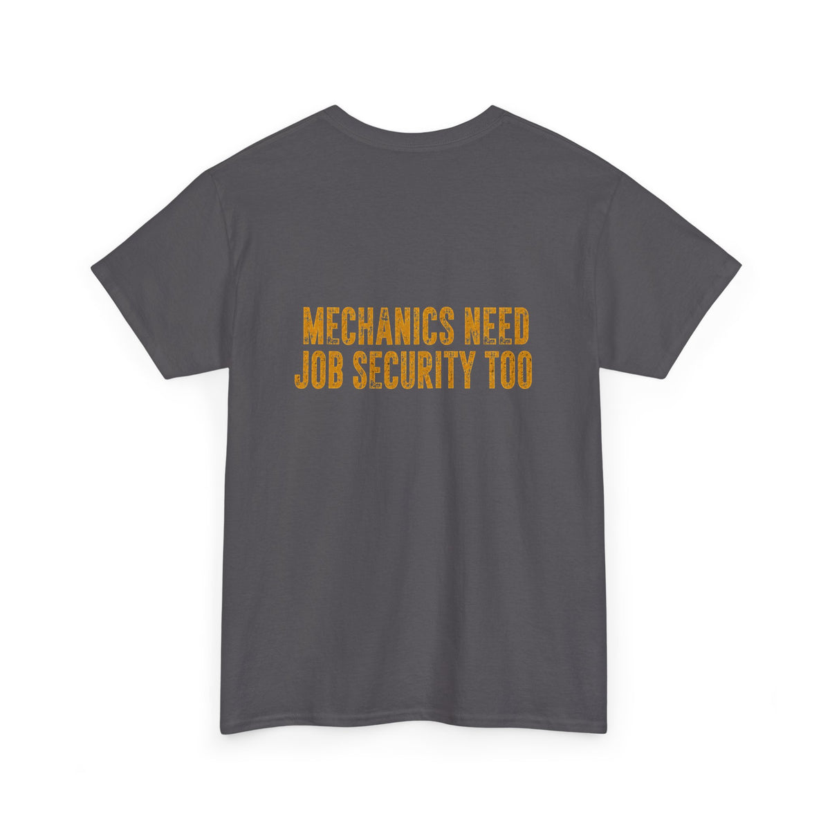 Every Operator Ever T-Shirt — 'Mechanics Need Job Security Too' Vintage Workwear Tee