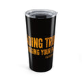 20oz Insulated Tumbler — 'Loading Trucks And Judging Your Parking' Graphic