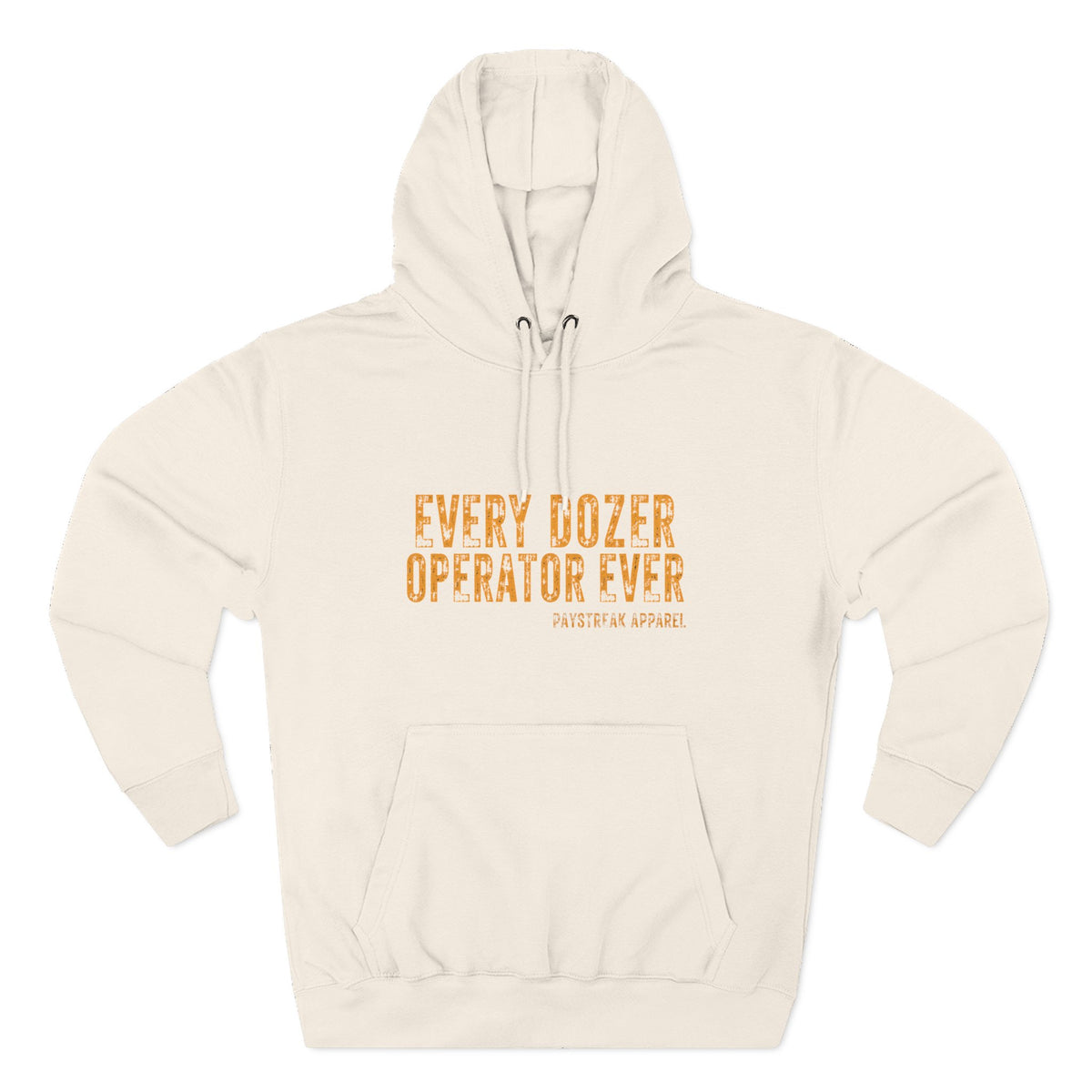 Dozer Operator Hoodie — 'Every Dozer Operator Ever' Distressed Workwear Hoodie