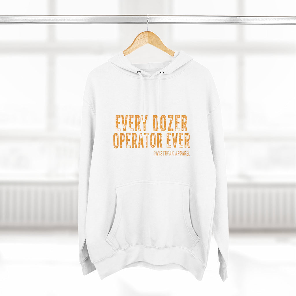Hoodie — 'Every Dozer Operator Ever' Heavy-Duty Construction Crew Fleece Hoodie