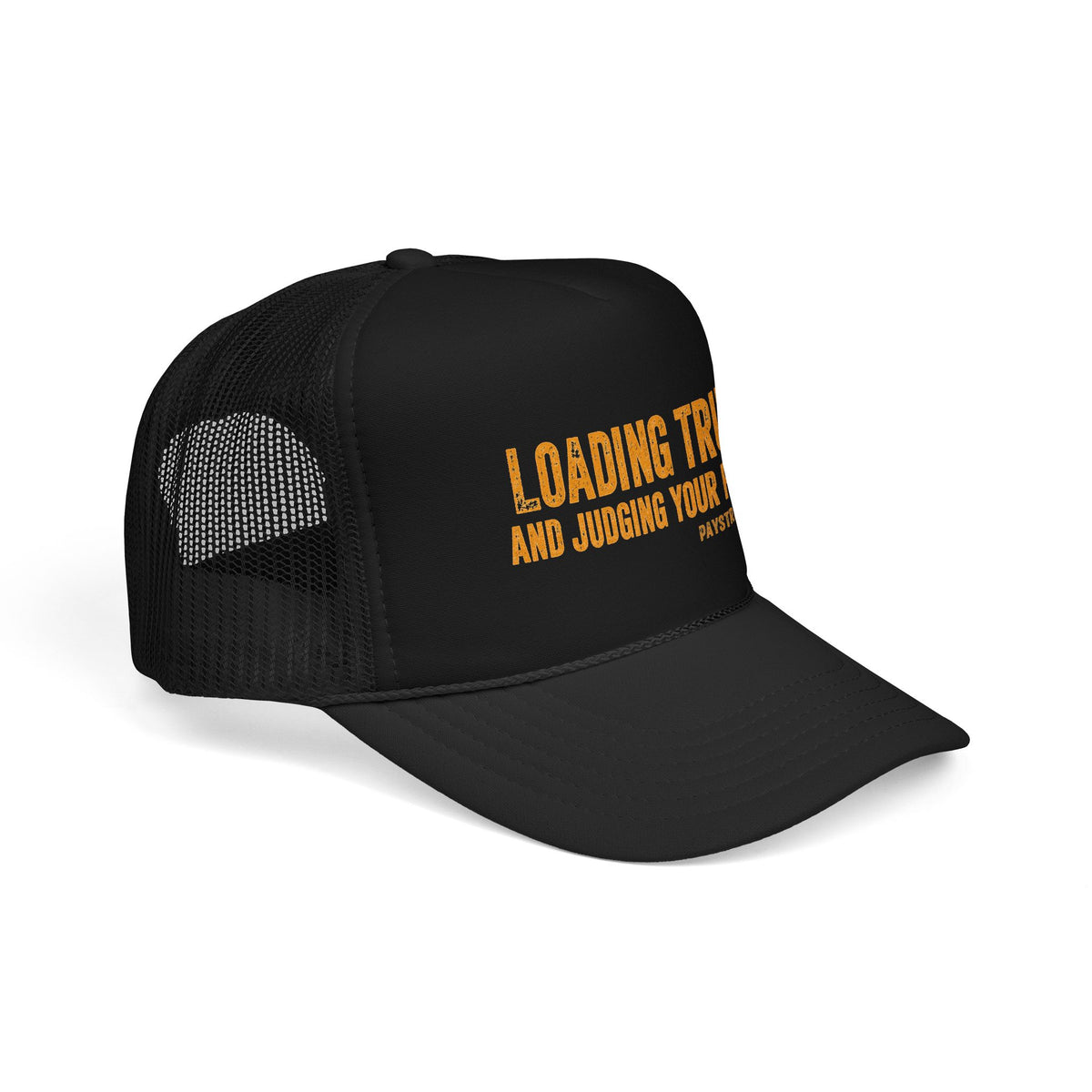 Trucker Hat — 'Loading Trucks and Judging Your Parking' Foam Mesh Cap