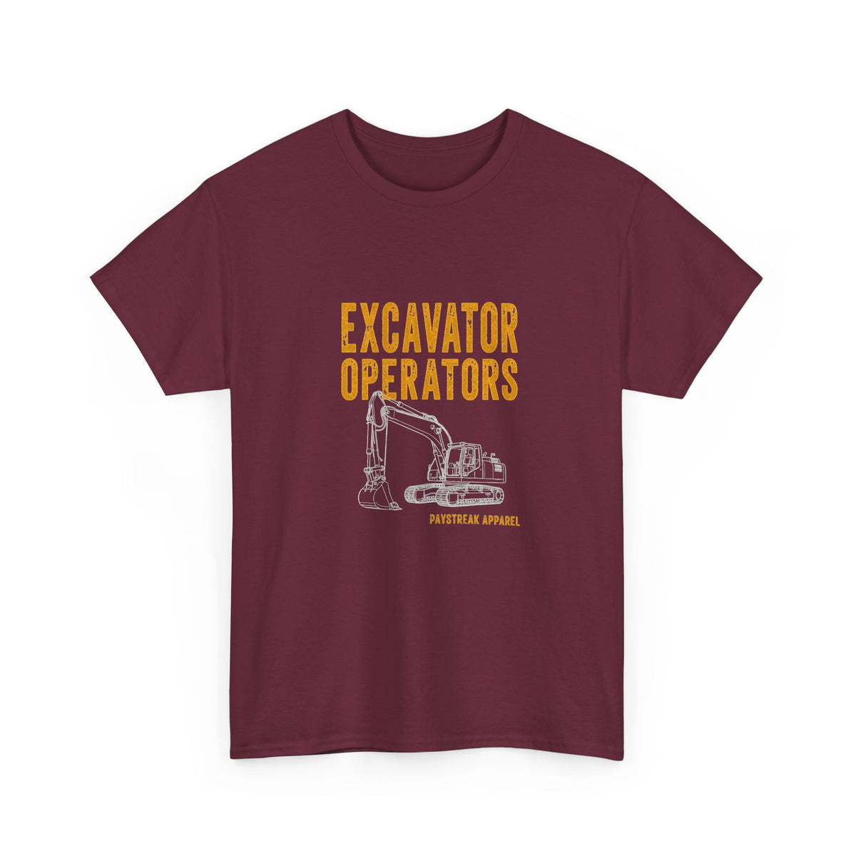Excavator Operators T-Shirt — "Loading Trucks and Judging Your Parking"