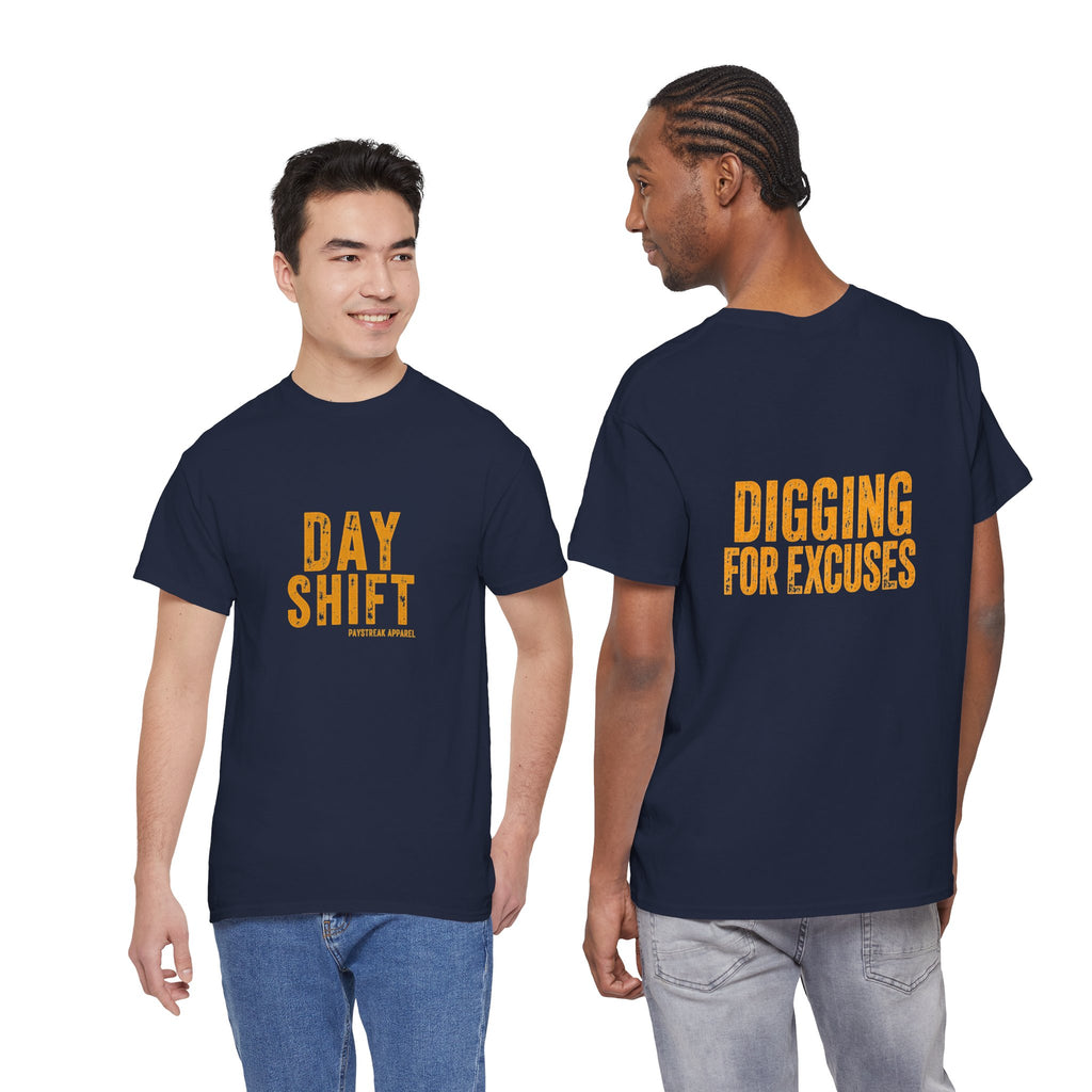 Day Shift "Digging for Excuses" Tee - Bold Workwear Graphic T-Shirt