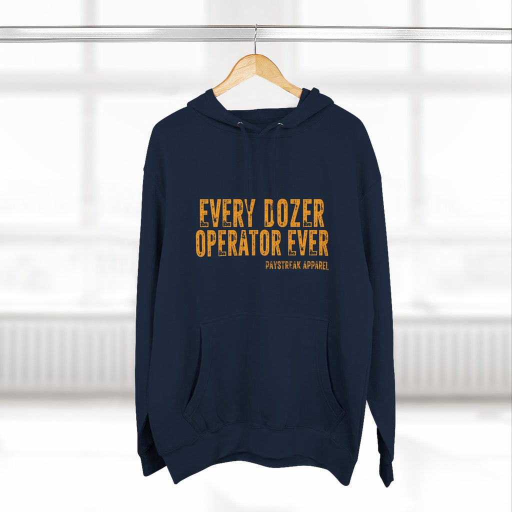 Hoodie — 'Every Dozer Operator Ever' Heavy-Duty Construction Crew Fleece Hoodie