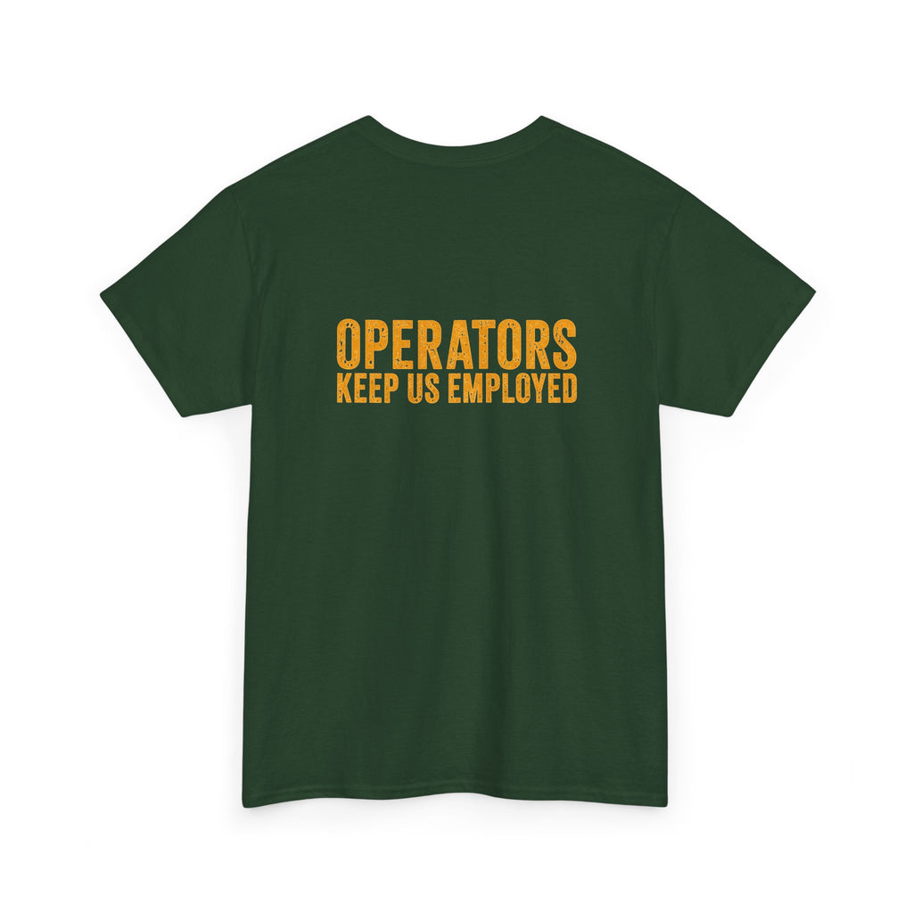 Mechanics Wrench Tee — "Operators Keep Us Employed" Work Shirt