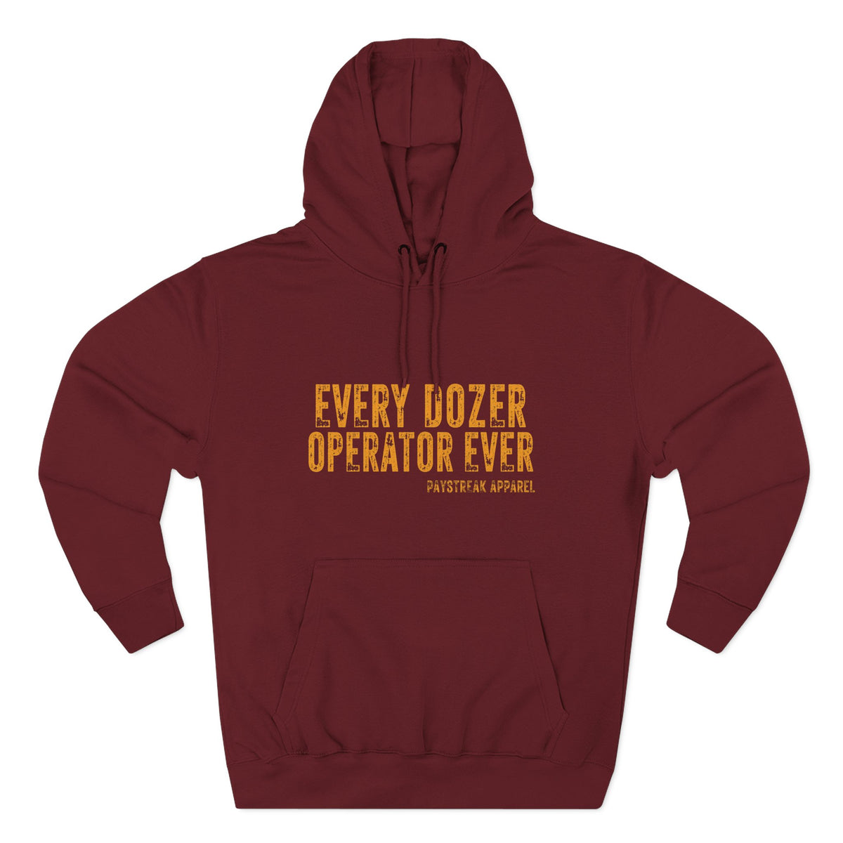 Hoodie — 'Every Dozer Operator Ever' Heavy-Duty Construction Crew Fleece Hoodie