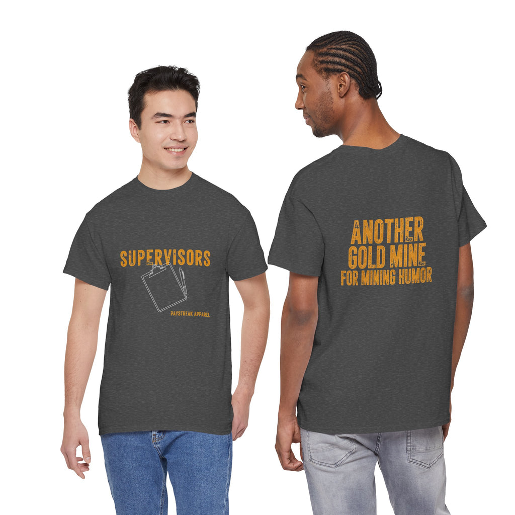 Mining Humor T-Shirt — "Supervisors" Front Pocket Design & "Another Gold Mine for Mining Humor" Back