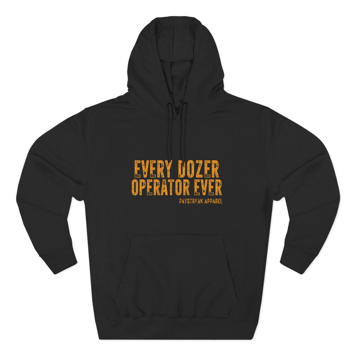 Dozer Operator Hoodie — 'Every Dozer Operator Ever' Distressed Workwear Hoodie