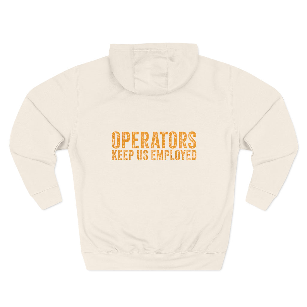 Mechanics Hoodie — 'Operators keep us employed' Relaxed Fleece Pullover