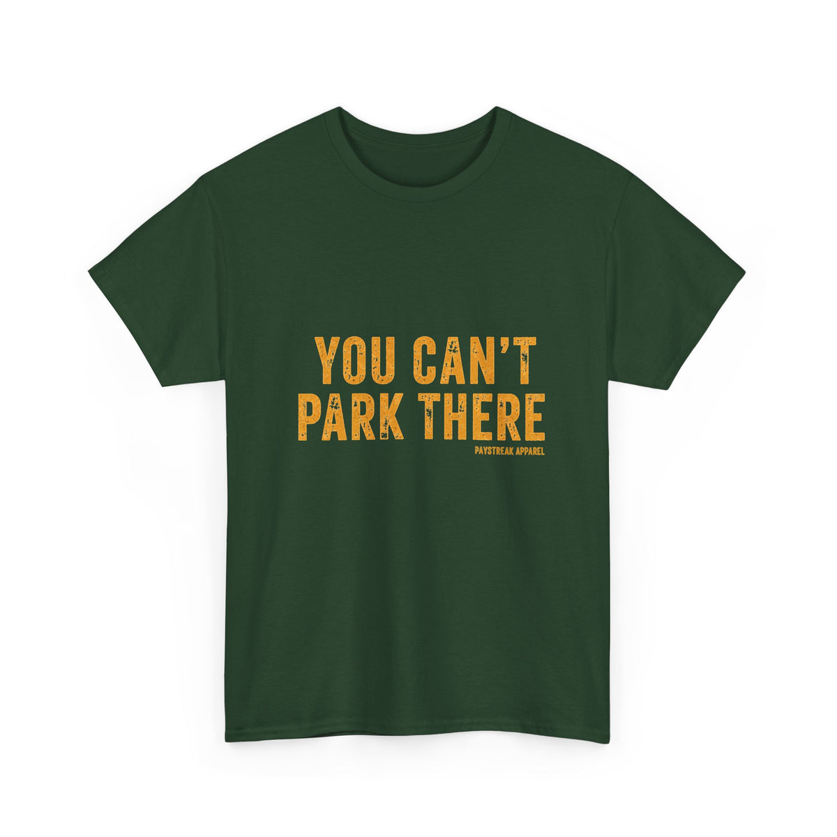 You Can't Park There T-Shirt