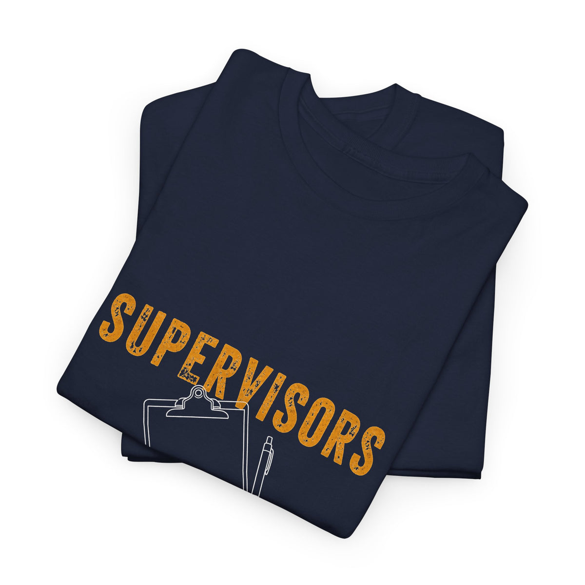 Mining Humor T-Shirt — "Supervisors" Front Pocket Design & "Another Gold Mine for Mining Humor" Back