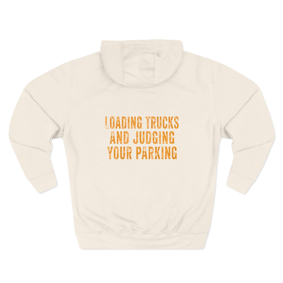 Excavator Operators Hoodie — 'Loading Trucks and Judging Your Parking'