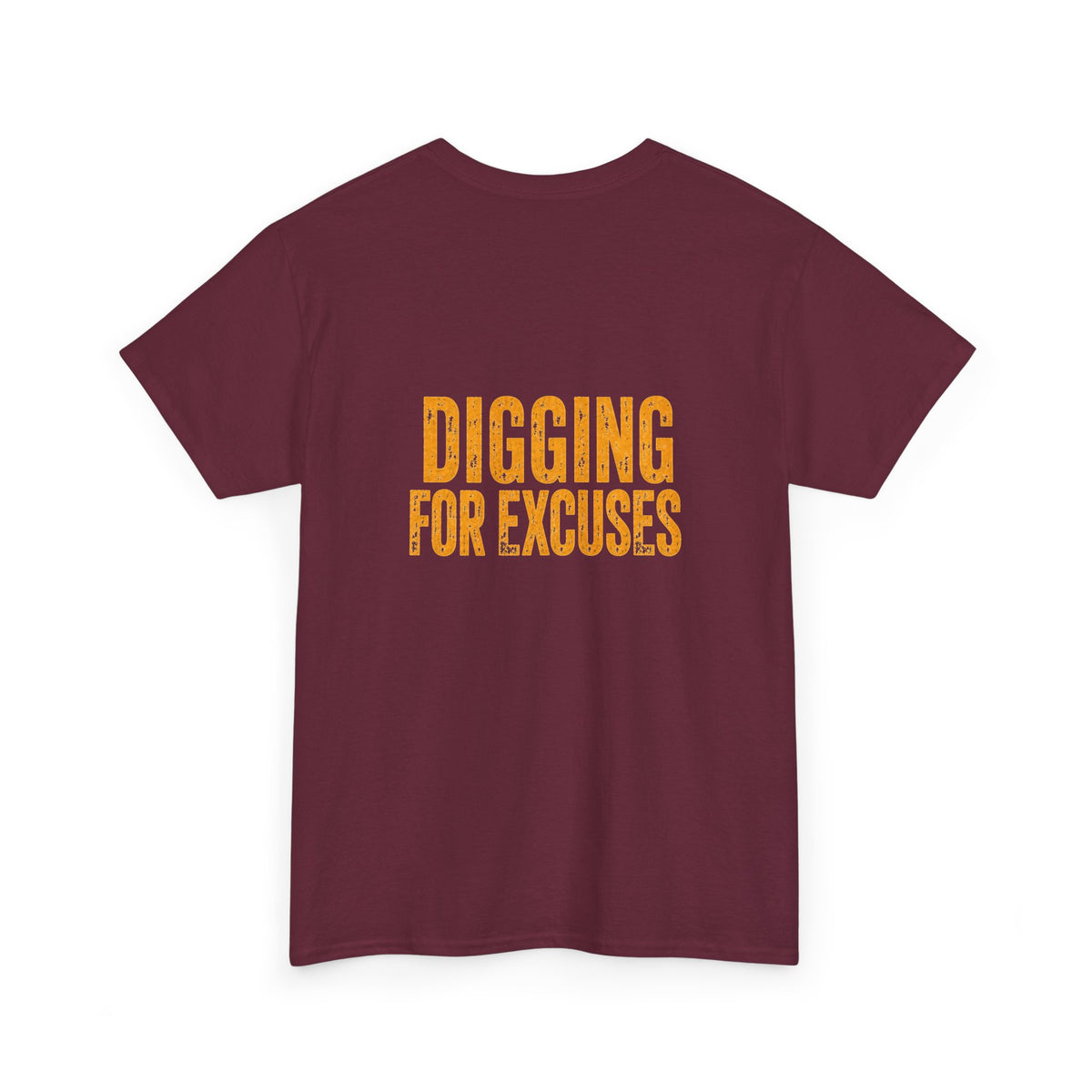 Day Shift "Digging for Excuses" Tee - Bold Workwear Graphic T-Shirt