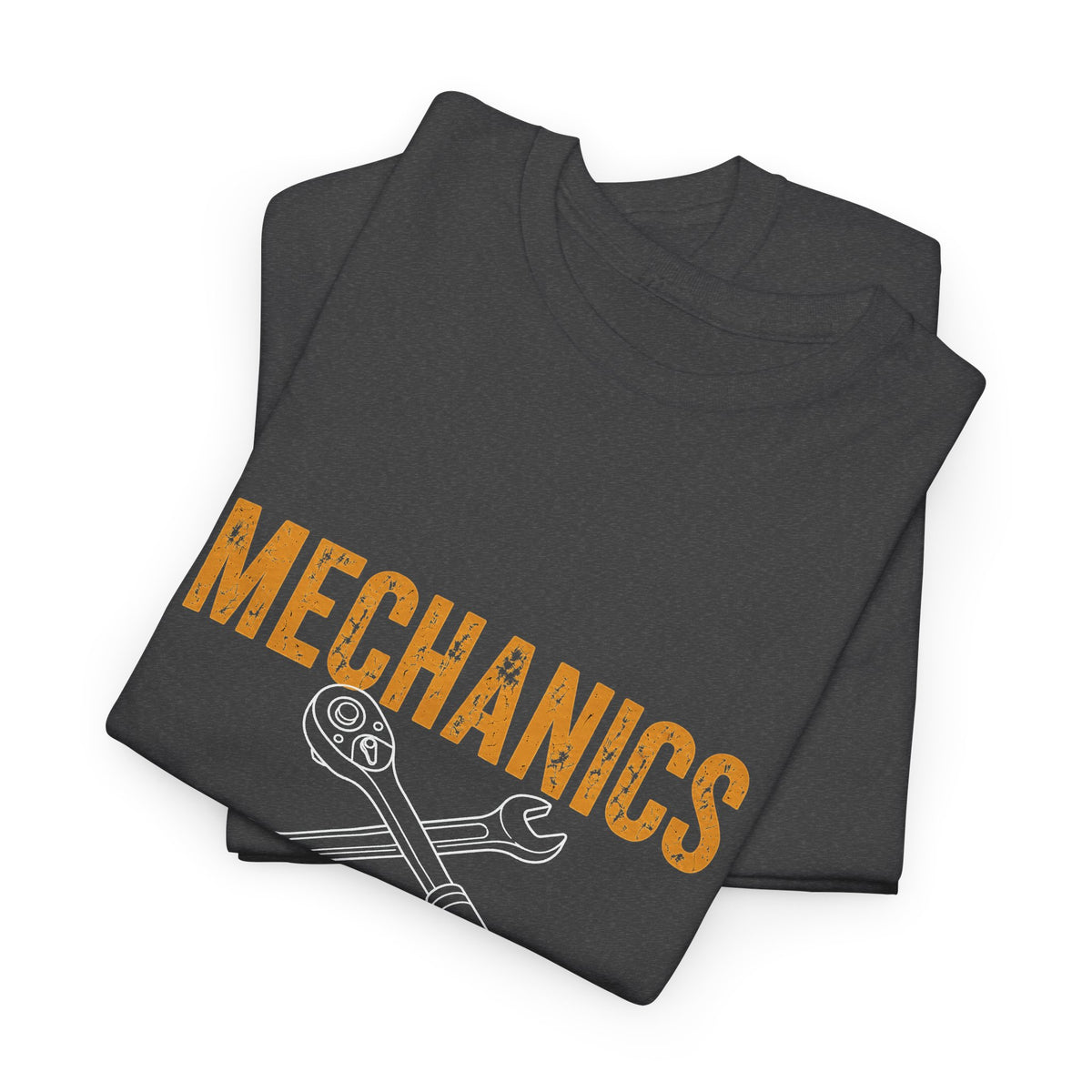 Mechanics T-Shirt — 'Mechanics: We Can Fix Machines Not Operators' Work Tee