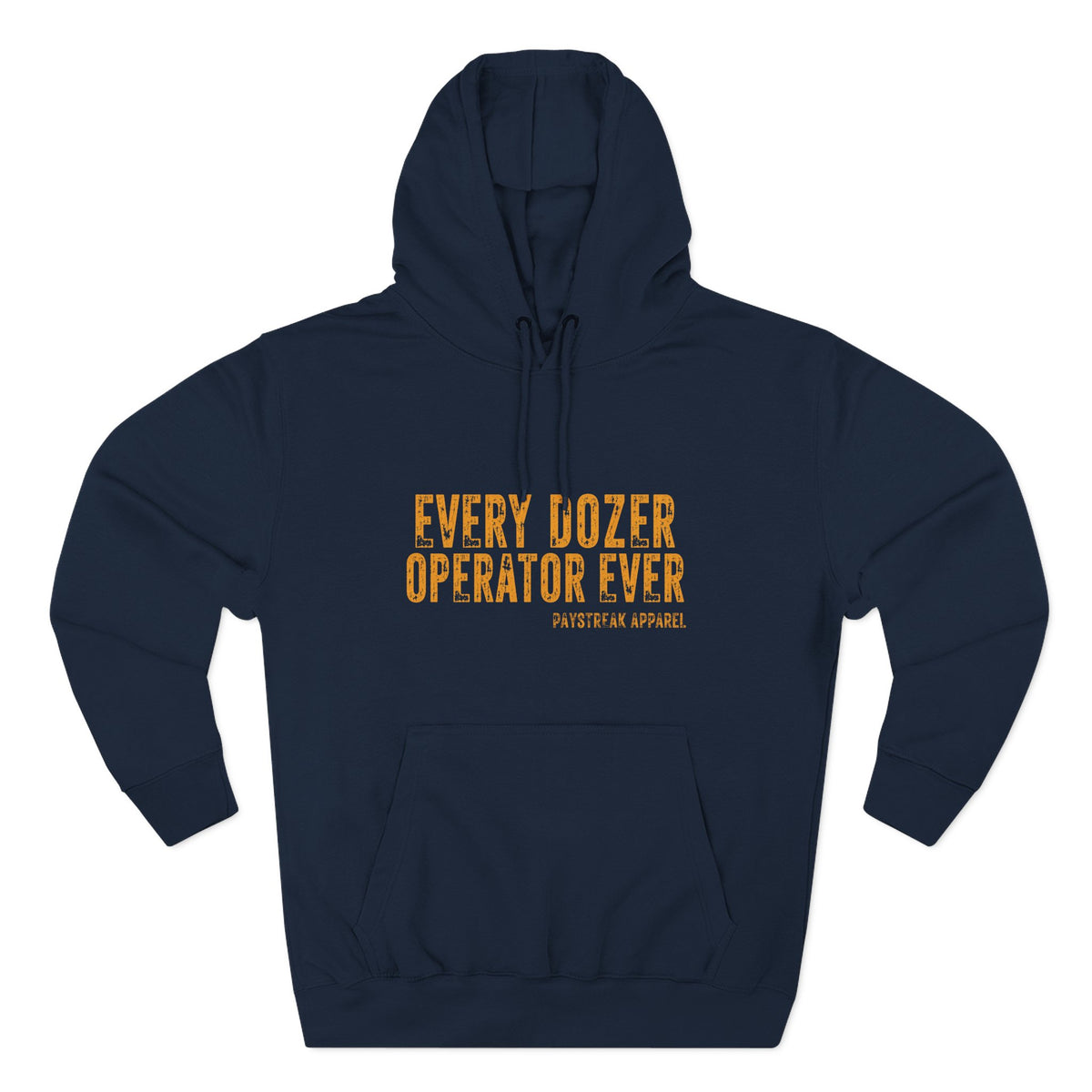 Dozer Operator Hoodie — 'Every Dozer Operator Ever' Distressed Workwear Hoodie