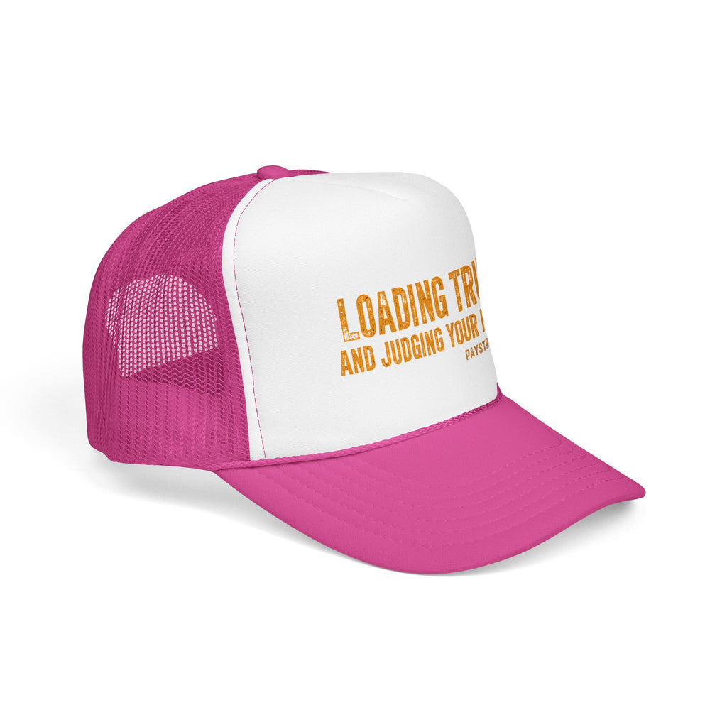 Trucker Hat — 'Loading Trucks and Judging Your Parking' Foam Mesh Cap