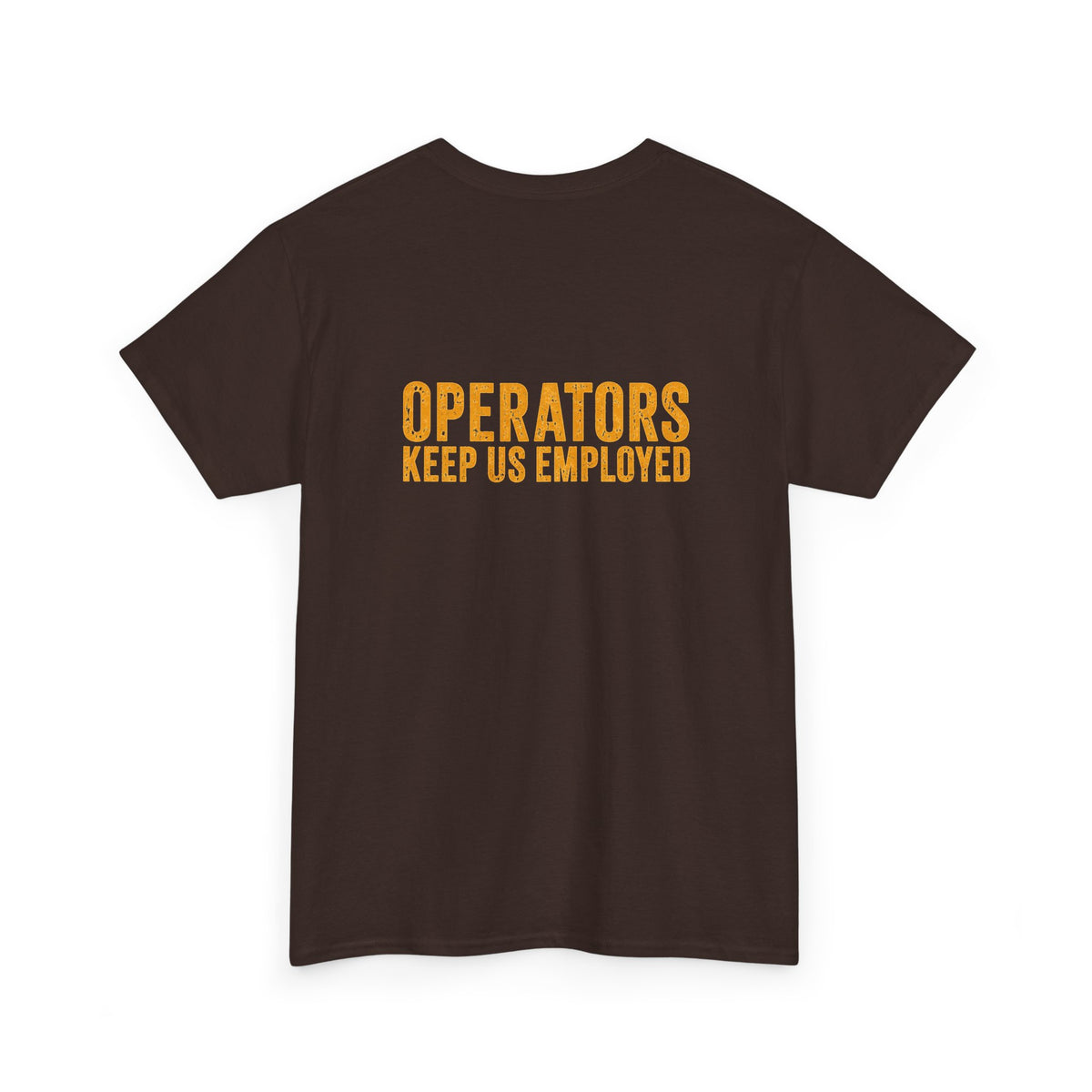 Mechanics Wrench Tee — "Operators Keep Us Employed" Work Shirt
