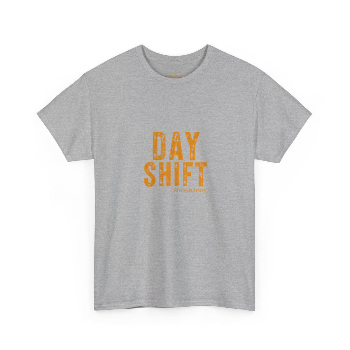 Day Shift T‑Shirt — 'Day Shift' Front, 'The Reason Why We Can't Have Nice Things' Back