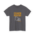 Excavator Operators T-Shirt — "Loading Trucks and Judging Your Parking"