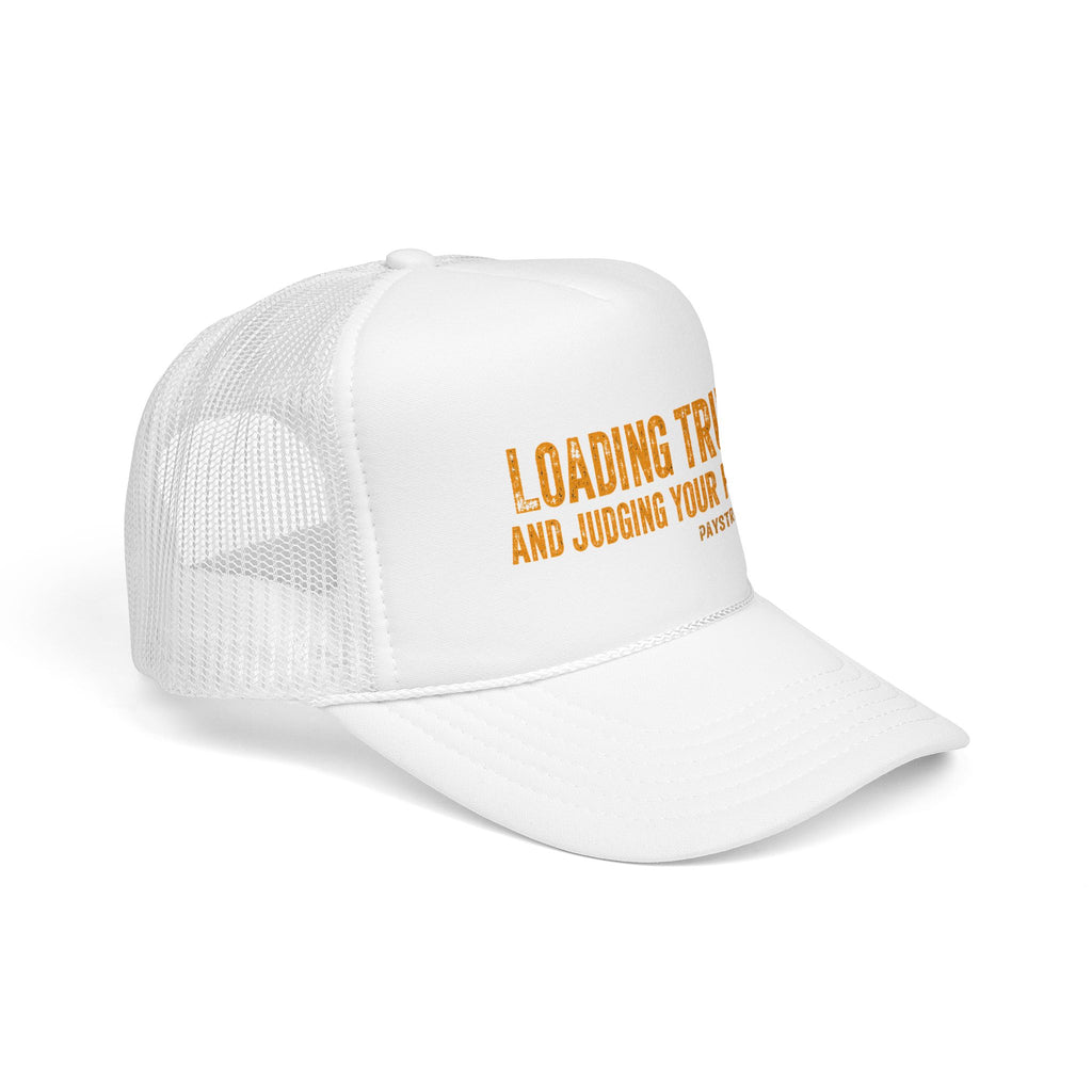 Trucker Hat — 'Loading Trucks and Judging Your Parking' Foam Mesh Cap