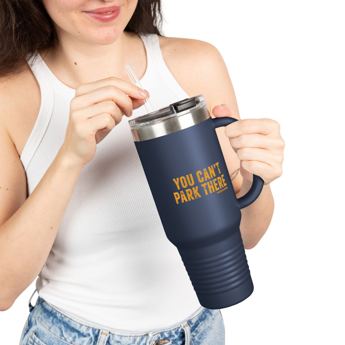 40oz Insulated Travel Mug — "You Can't Park There" Funny Roadside Travel Tumbler