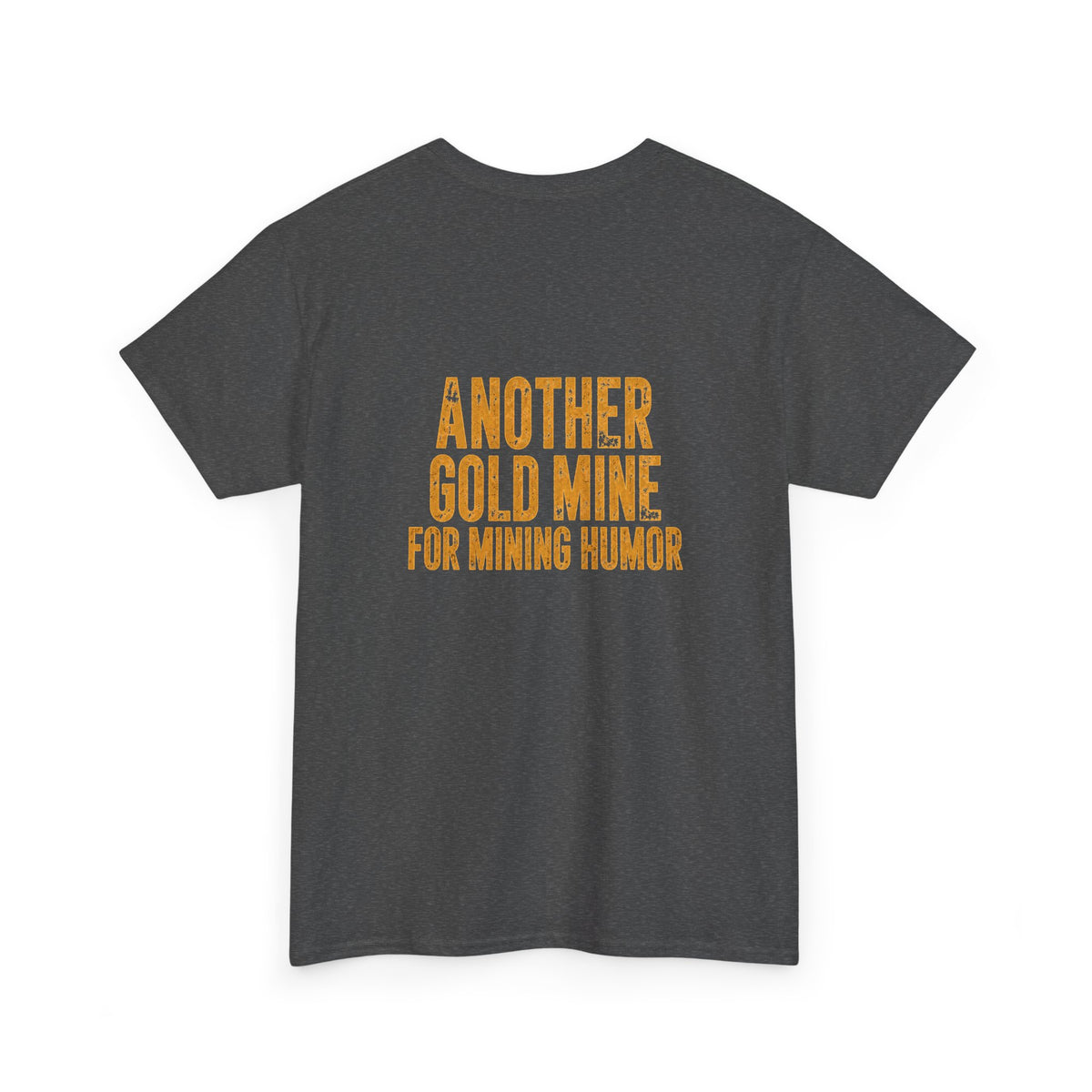 Mining Humor T-Shirt — "Supervisors" Front Pocket Design & "Another Gold Mine for Mining Humor" Back