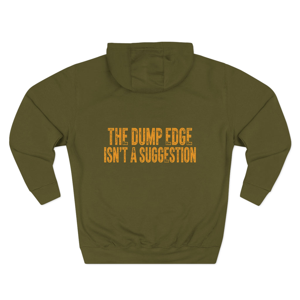 Loader Operator Hoodie — “Every Loader Operator Ever” / Back: “The Dump Edge Isn’t a Suggestion”