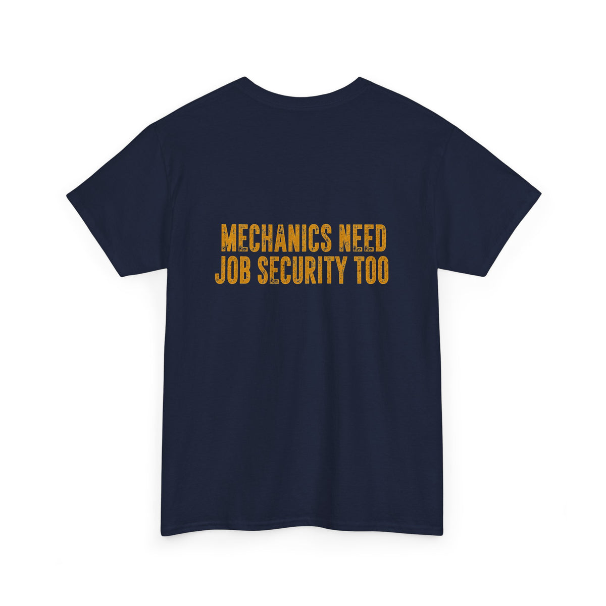 Every Operator Ever T-Shirt — 'Mechanics Need Job Security Too' Vintage Workwear Tee