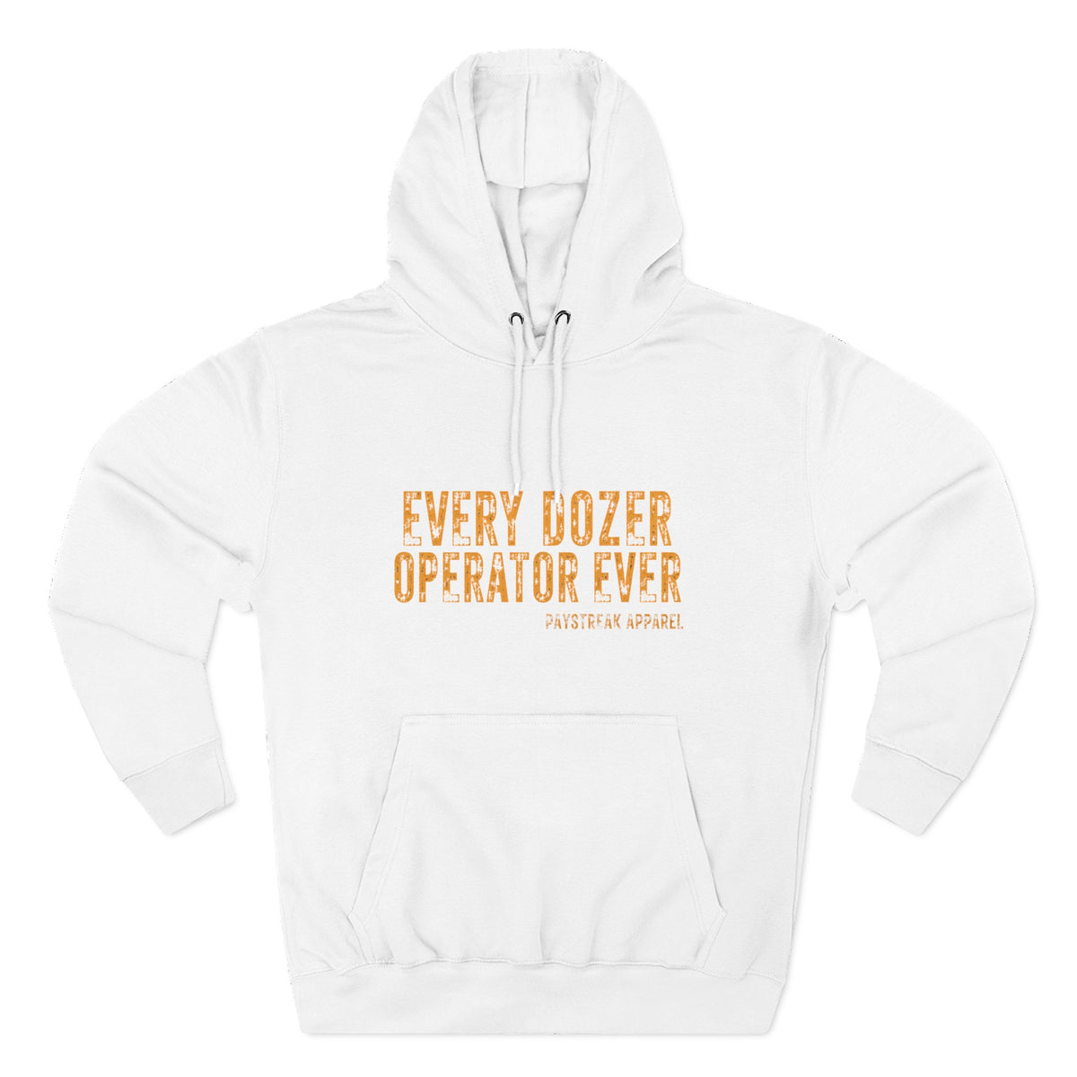 Hoodie — 'Every Dozer Operator Ever' Heavy-Duty Construction Crew Fleece Hoodie